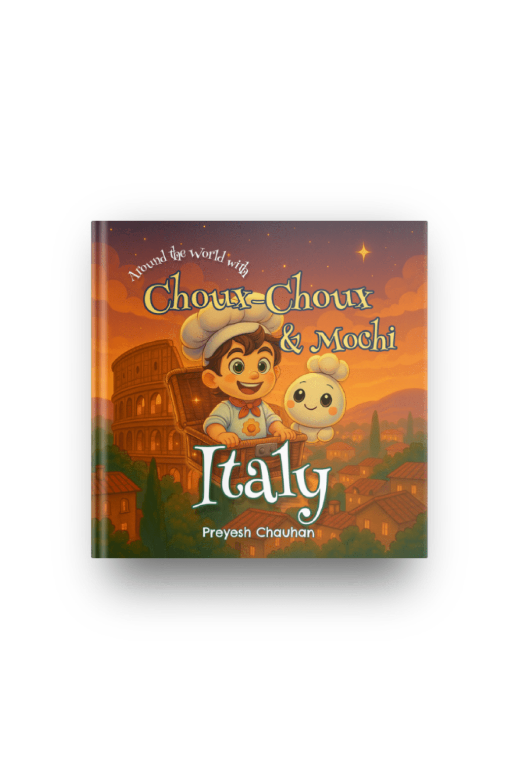 Book 1 - Around the World with Choux - Choux & Mochi: Italy - Around the World with Choux - Choux & Mochi